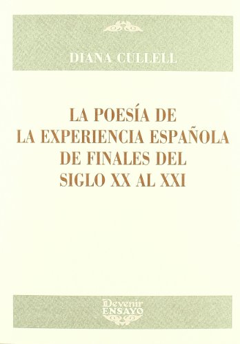 La poesía de la experiencia española de finales del siglo XX al XXI