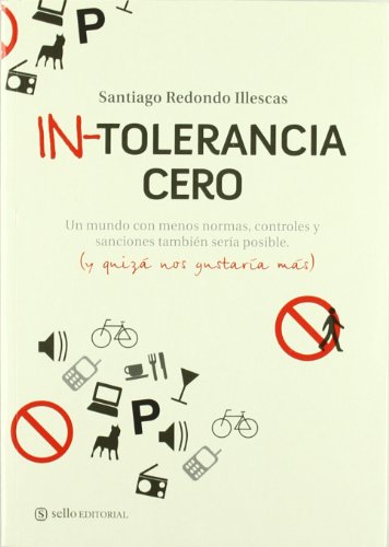 In-Tolerancia cero: Un mundo con menos normas y sanciones también sería posible