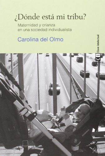 ¿Dónde está mi tribu? 7ª edición: Maternidad y crianza en una sociedad individualista