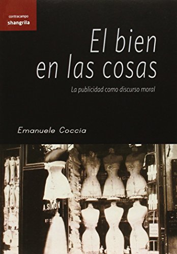 El bien en las cosas: La publicidad como discurso moral (Contracampo)