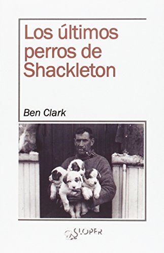 Los últimos perros de Shackleton (La noche polar)