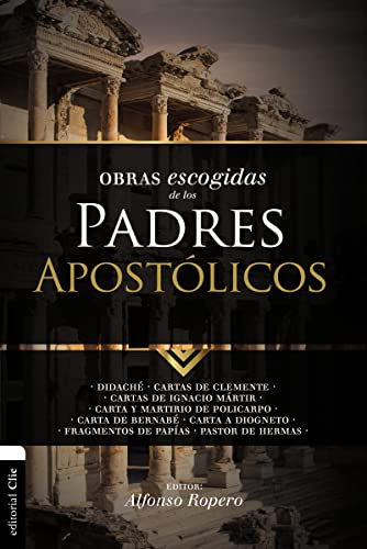 Obras Escogidas de Los Padres Apostlicos