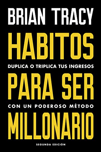 Habitos Para Ser Millonario (Million Dollar Habits Spanish Edition)