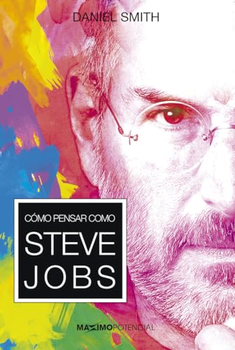 CÓMO PENSAR COMO STEVE JOBS