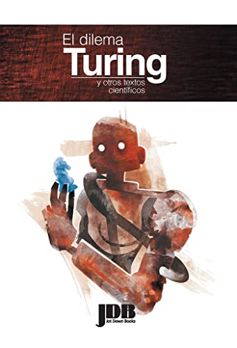El dilema Turing y otros textos científicos