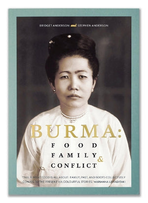Burma: Food, Family & Conflict