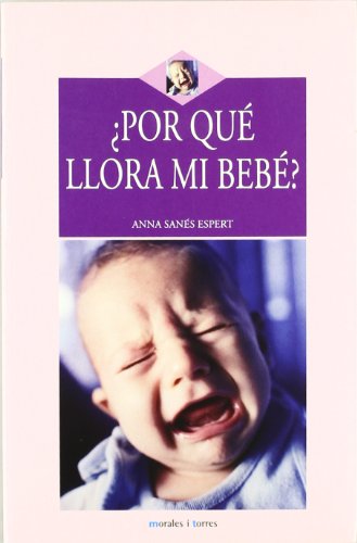¿Por qué llora mi bebé?