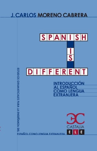 Spanish is different. Introduccion al espanol como lengua extranjera