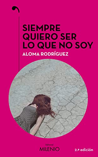Siempre quiero ser lo que no soy: 84 (Narrativa)