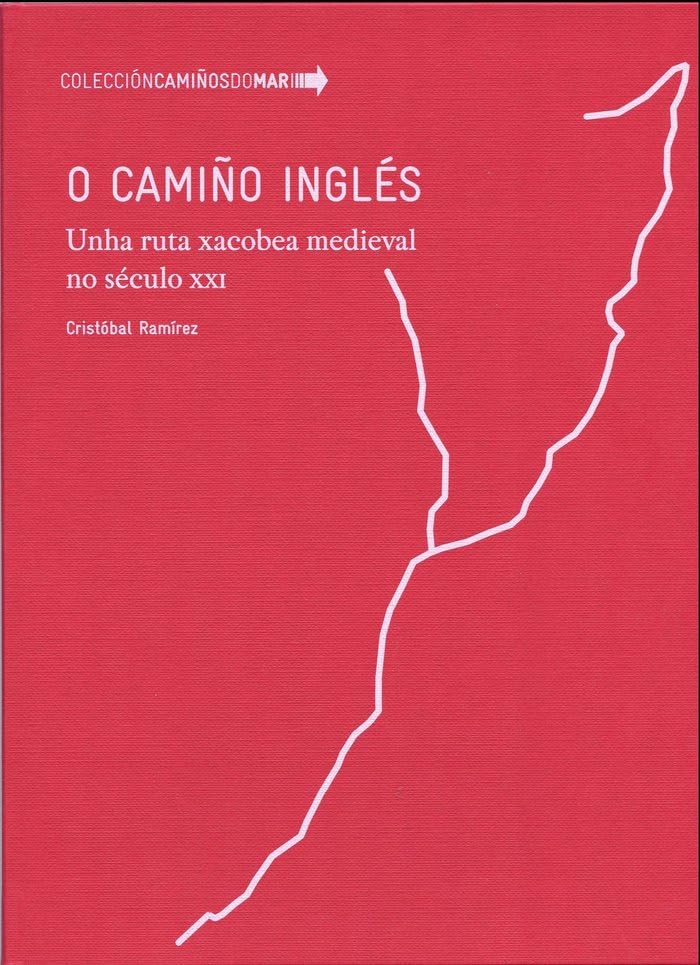 O Camiño Inglés. Unha ruta xacobea medieval no século XXI: 1 (Camiños do Mar)
