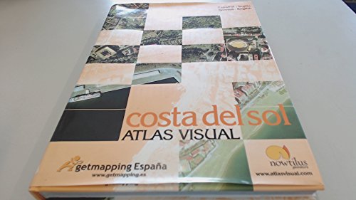 Atlas Visual De La Costa Del Sol/visual Atlas of the Sun Coast (Atlas Visuales) (Spanish Edition)