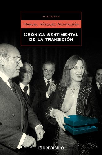 Cronica Sentimental De La Transicion/ Sentimental Cronic About the Transition (Historia)