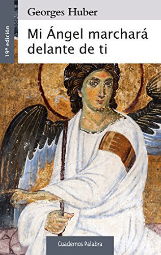 Mi Ángel marchará delante de ti: 31 (Cuadernos Palabra)