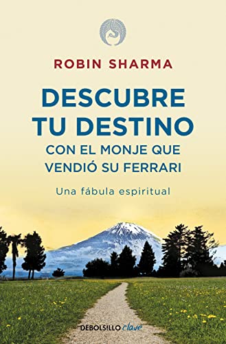 Descubre tu destino con el monje que vendio su Ferrari  Discover your Destiny with the Monk who sold his Ferrari Spanish Edition