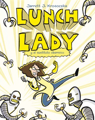 Lunch Lady y El Cyborg Sustituto