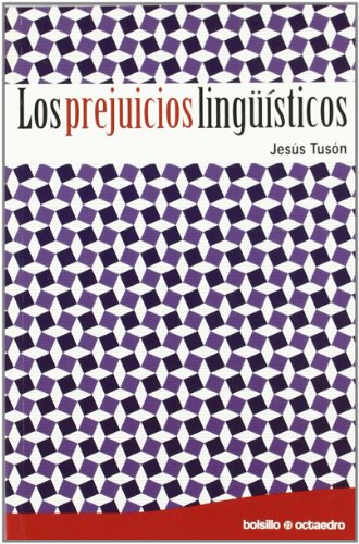 Los prejuicios lingüísticos: 23 (Bolsillo Octaedro)