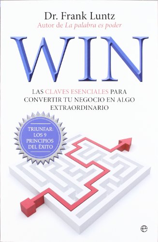Win : las claves esenciales para convertir tu negocio en algo extraordinario