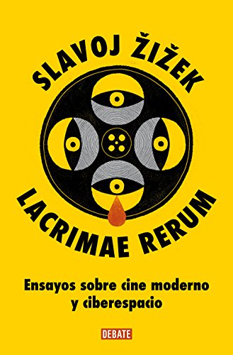 Lacrimae rerum: Ensayos sobre cine moderno y ciberespacio