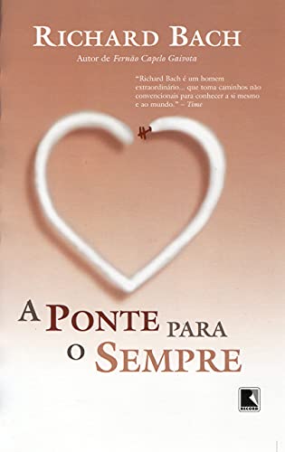 A Ponte Para o Sempre: Um Romance de Amor
