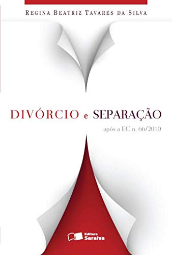 Divórcio e Separação Após a EC 66/2010 (Em Portuguese do Brasil)