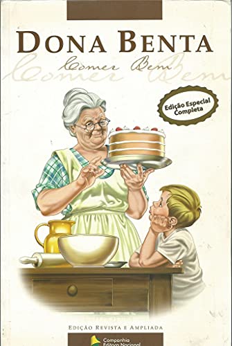 Dona Benta: Comer Bem (Ed. Especial Completa) (Em Portugues do Brasil)