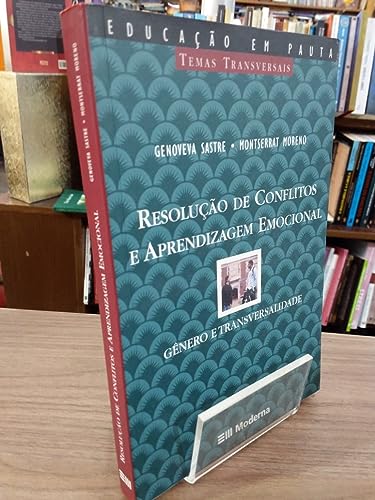 Resolução De Conflitos E Aprendizagem Emociona (Em Portuguese do Brasil)