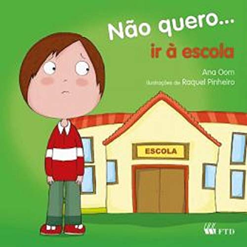 Não quero... ir à escola