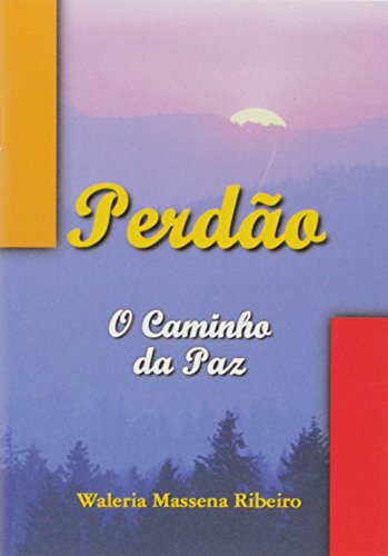 Perdao, O Caminho Da Paz