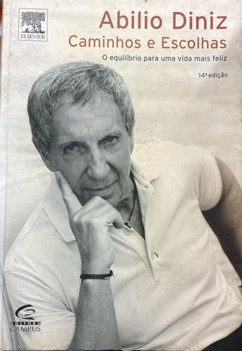 Abilio Diniz Caminhos E Escolhas