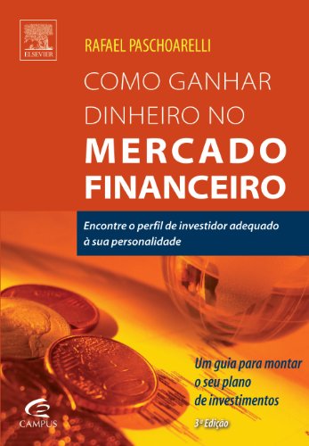 COMO GANHAR DINHEIRO NO MERCADO FINANCEIRO - ENCONTRE O PERFIL DE INVESTIDOR ADEQUADO A SUA PERSONAL