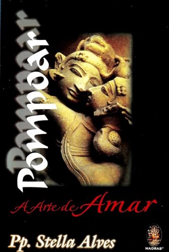 Pompoar. A Arte De Amar (Em Portuguese do Brasil)