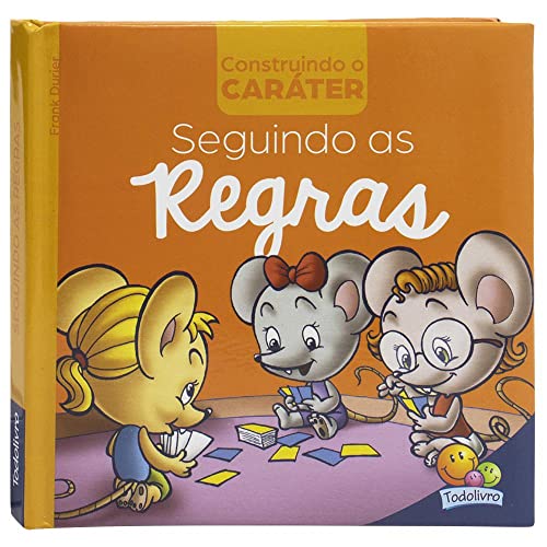 Seguindo as Regras. Construindo o Caráter
