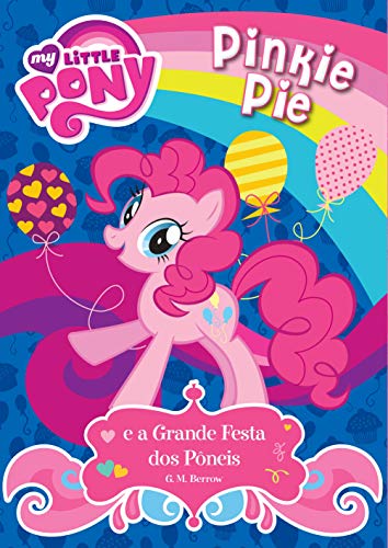 My Little Pony Pinkie Pie e a Grande Festa dos Poneis