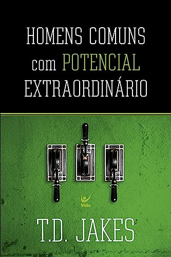 Homens Comuns Com Potencial Extraordinario (Em Portuguese do Brasil)
