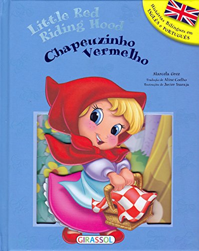 Chapeuzinho Vermelho - Volume 4. Coleção Histórias Bilíngues