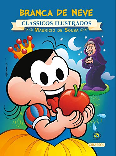 Branca de Neve - Coleção Turma da Monica Novo Clássicos Ilustrados