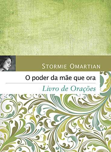 Poder da Mae Que Ora O Livro de Oracoes