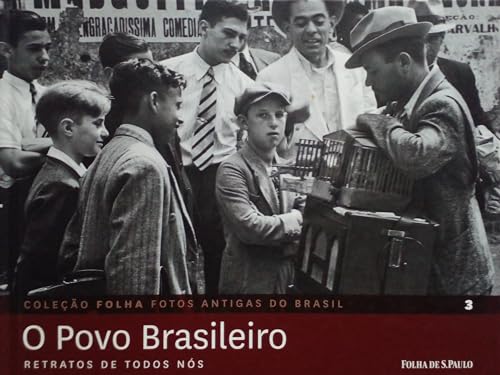 coleco folha fotos antigas do brasil v 3 o povo brasileiro