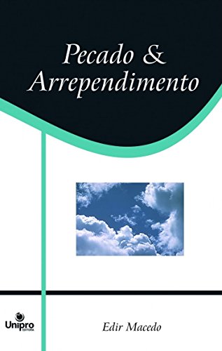 Pecado e Arrependimento - Volume 2. Série Caráter de Deus