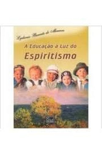 Educação à Luz do Espiritismo, A
