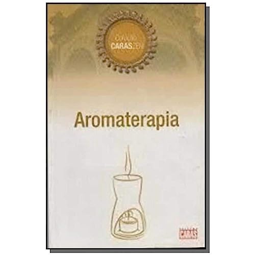 livro aromaterapia coleco caras zen Ed. 2004