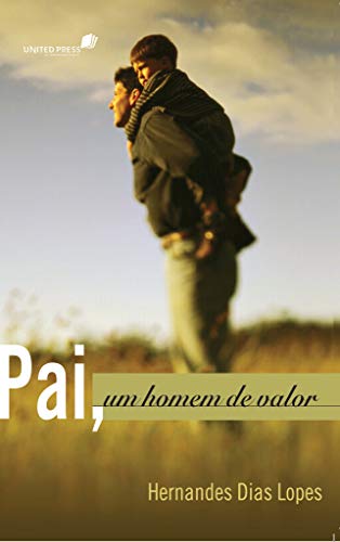 Pai, Um Homem De Valor (Em Portuguese do Brasil)