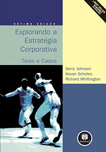 Explorando a Estratégia Corporativa. Texto e Casos (Em Portuguese do Brasil)