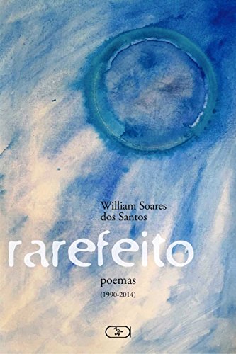 Rarefeito: Poemas (1990-2014)