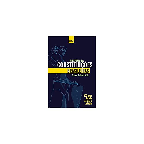 A História das Constituições Brasileiras (Em Portuguese do Brasil)