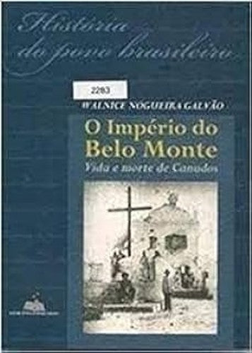 O imperio do Belo Monte: Vida e morte de Canudos (Historia do povo brasileiro)