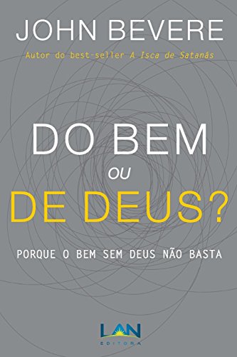 Do Bem ou De Deus?