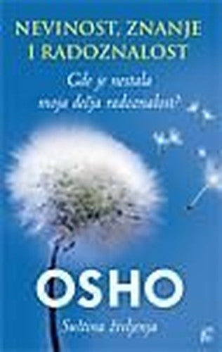 Nevinost, znanje i radoznalost : gde je nestala moja decija radoznalost?