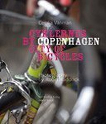 Cyklernes By - Copenhagen City of Bicycles
