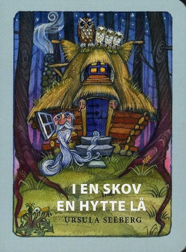 I en skov en hytte lå (in Danish)
